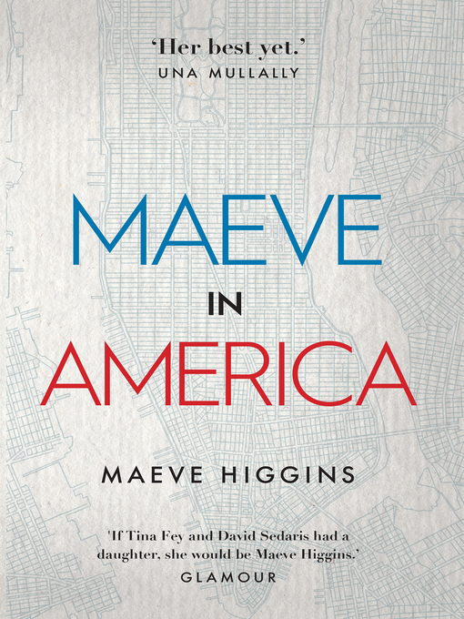 Title details for Maeve in America by Maeve Higgins - Available